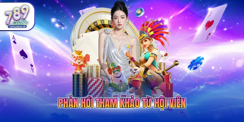 Phản hồi tham khảo từ hội viên