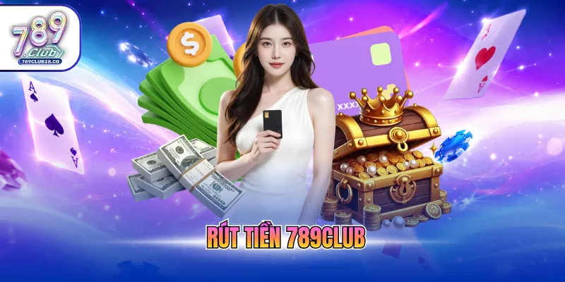 rút tiền 789Club